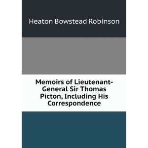   Picton, Including His Correspondence Heaton Bowstead Robinson Books