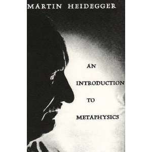    An Introduction to Metaphysics [Paperback] Martin Heidegger Books