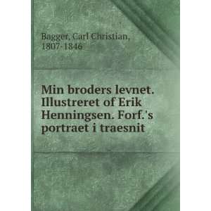   Forf.s portraet i traesnit Carl Christian, 1807 1846 Bagger Books