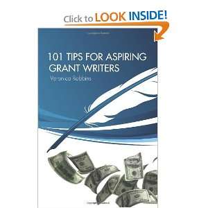  101 Tips for Aspiring Grant Writers [Paperback] Veronica 
