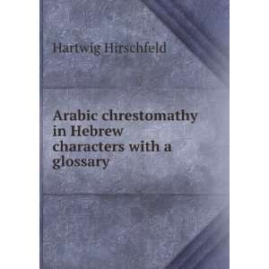   in Hebrew characters with a glossary Hartwig Hirschfeld Books