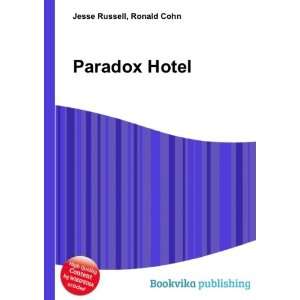 Paradox Hotel Ronald Cohn Jesse Russell  Books