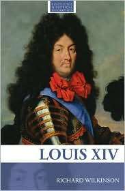 Louis XIV, (0415358167), Rich Wilkinson, Textbooks   