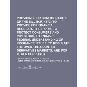   financial regulatory reform, to protect consumers and investors