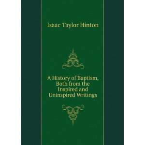   from the Inspired and Uninspired Writings Isaac Taylor Hinton Books