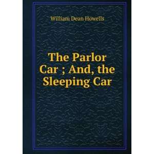  The parlor car ; farce William Dean Howells Books