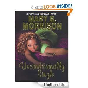 Unconditionally Single Mary B. Morrison  Kindle Store