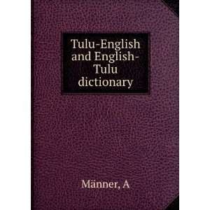  Tulu English and English Tulu dictionary A MÃ¤nner 