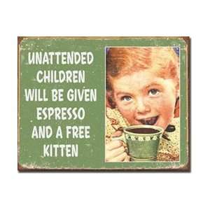  Unattended Children Tin Sign