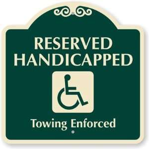   Handicapped Towing Enforced (with Graphic) Designer Signs, 18 x 18
