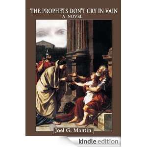 The Prophets Dont Cry in Vain A Novel Joel G. Mantin  