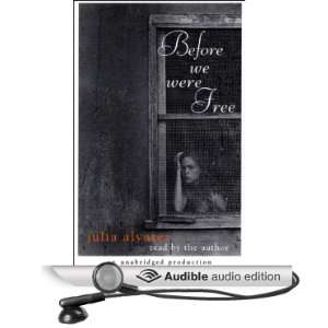  Before We Were Free (Audible Audio Edition) Julia Alvarez Books