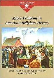 Major Problems in American Religious History, (0395964199), Patrick 