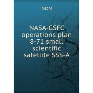  NASA GSFC operations plan 8 71 small scientific satellite 
