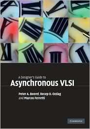 Designers Guide to Asynchronous VLSI, (0521872448), Peter A. Beerel 