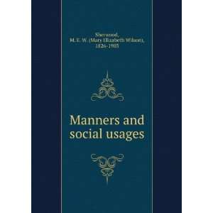  Manners and social usages, M. E. W. Sherwood Books