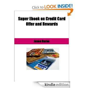 Super Ebook on Credit Card Offers and Rewards Jason Burns  