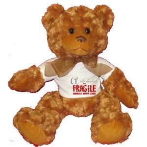  Auto dealers are FRAGILE handle with care Plush Teddy Bear 