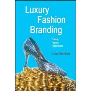   Branding Trends, Tactics, (text only) by U.Okonkwo U.Okonkwo Books