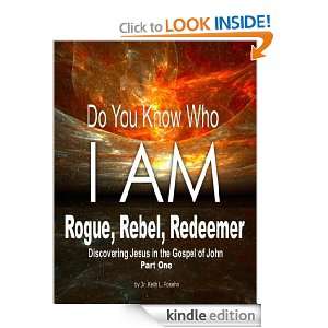   Rebel, Redeemer   Discovering Jesus in the Gospel of John   Part One