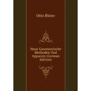  Neue Gasometrische Methoden Und Apparate (German Edition 