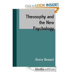 Theosophy and the New Psychology Annie Besant  Kindle 