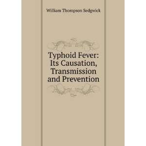  Typhoid Fever Its Causation, Transmission and Prevention 