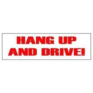 Hang up and drive QUALITY FUNNY COOL NEW BUMPER STICKER