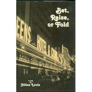  BET, RAISE, OR FOLD JILLIAN LEVIN Books