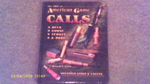 The Art of American Game Calls Turkey,Duck,Goose& more  