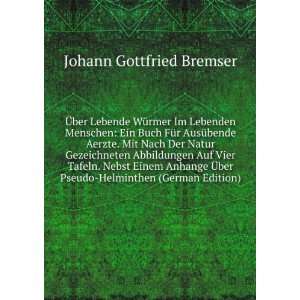   Pseudo Helminthen (German Edition) Johann Gottfried Bremser Books