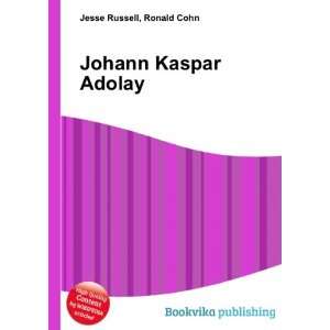  Johann Kaspar Adolay Ronald Cohn Jesse Russell Books
