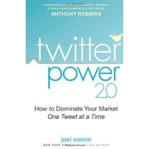  Twitter Power 2.0 How to Dominate Your Market One Tweet 