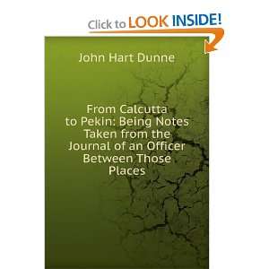   the Journal of an Officer Between Those Places John Hart Dunne Books