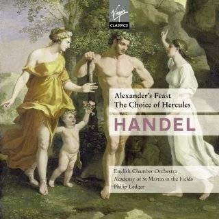 Handel Alexanders Feast; The Choice of Hercules