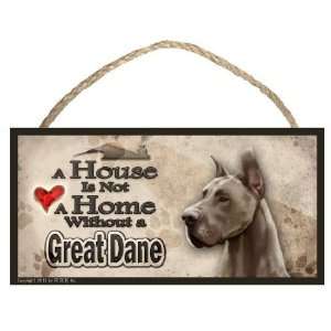  Great Dane A House is Not a Home Dog Sign / Plaque 