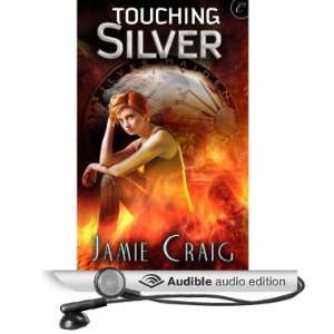  Touching Silver (Audible Audio Edition) Jamie Craig 