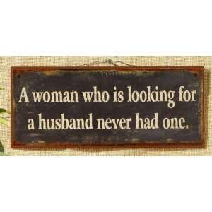  Woman Looking For A Husband Metal Sign Plaque