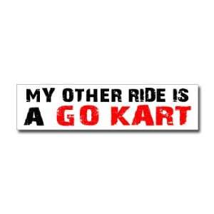  Other Ride is Go Kart   Window Bumper Sticker Automotive