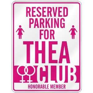   RESERVED PARKING FOR THEA 