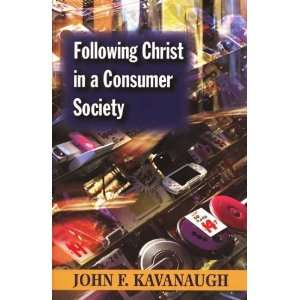   in a Consumer Society (John Kavanaugh)   Paperback
