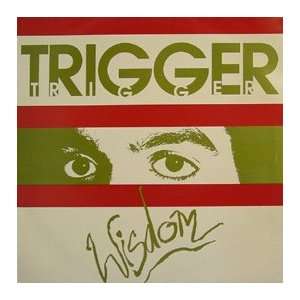  TRIGGER / WISDOM TRIGGER Music