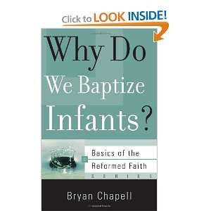  Why Do We Baptize Infants? (Basics of the Reformed Faith 