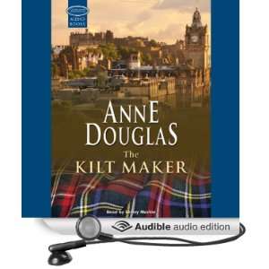   Kilt Maker (Audible Audio Edition) Anne Douglas, Lesley Mackie Books