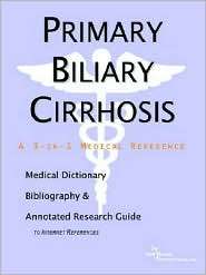 Primary Biliary Cirrhosis Medical Dictionary, Bibliography, and 