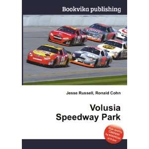  Volusia Speedway Park Ronald Cohn Jesse Russell Books