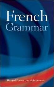 French Grammar Maximum help on All Aspects of French Grammar 