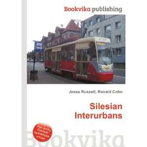  Silesian Interurbans Ronald Cohn Jesse Russell Books