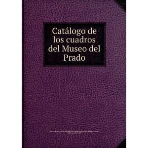  CatÃ¡logo de los cuadros del Museo del Prado Madrazo y Kuntz 