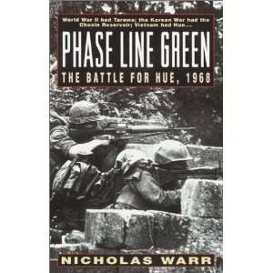  Phase Line Green The Battle for Hue, 1968 [Paperback 